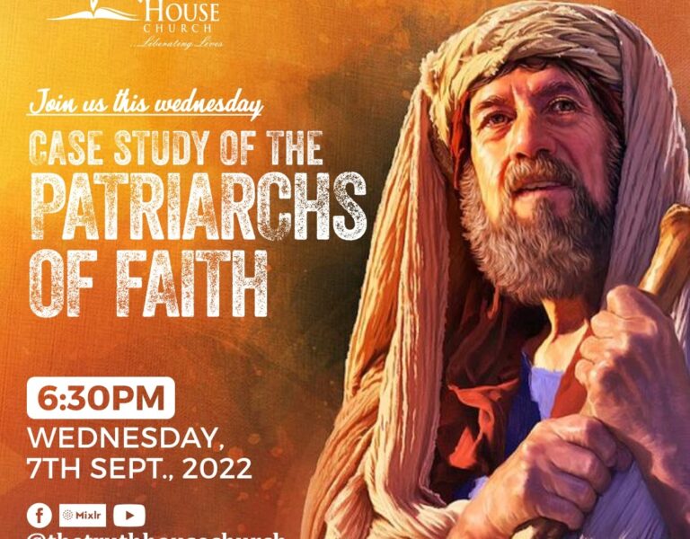 PATRIARCHS OF FAITH – Case Study of Abraham & Noah￼
